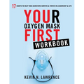 Your Oxygen Mask First Workbook