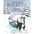 Winter Storm: The Adventures Of Aussie and Otis