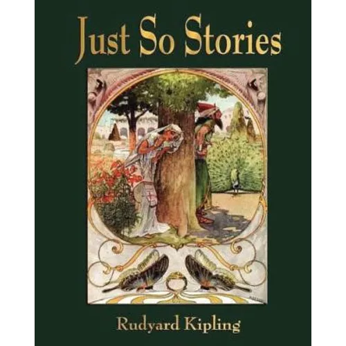 Just So Stories - For Little Children by Rudyard Kipling (1902)