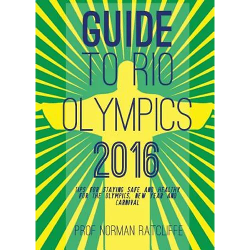 Guide to Arrive, Survive and Thrive in Rio de Janeiro