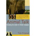 Animal Talk: Breaking the Codes of Animal Language
