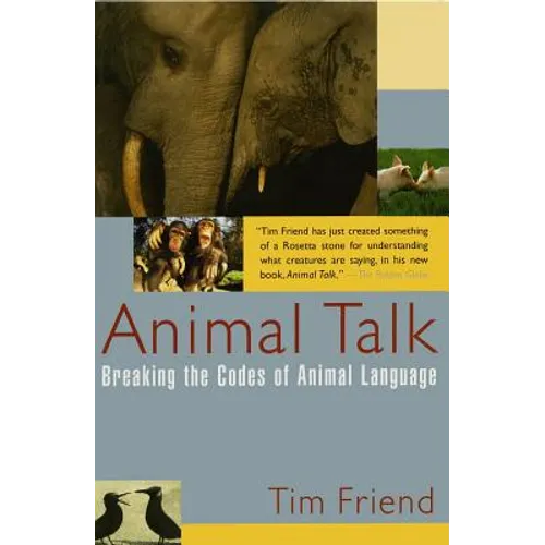 Animal Talk: Breaking the Codes of Animal Language