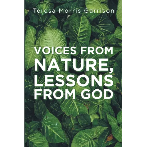 Voices From Nature, Lessons From God