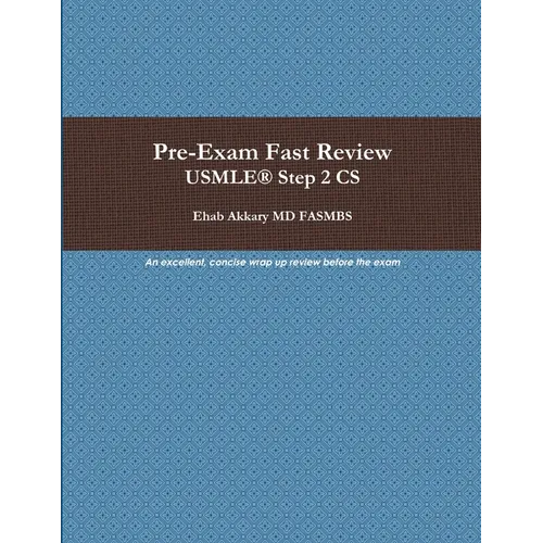 Pre-Exam Fast Review. USMLE(R) Step 2 CS