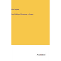The Childe of Bristow, a Poem