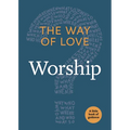 The Way of Love: Worship