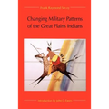 Changing Military Patterns of the Great Plains Indians