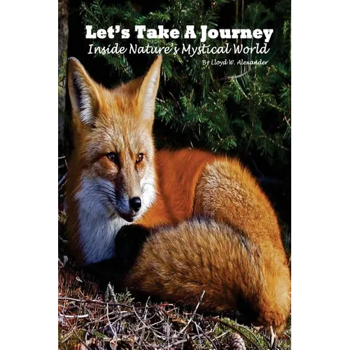 Let's Take A Journey: Inside Nature's Mystical World