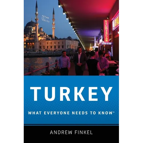 Turkey: What Everyone Needs to Know(r)