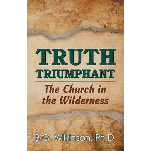 Truth Triumphant: The Church in the Wilderness