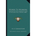 Words To Workers: Sketches Of Ten Addresses Given At Wycliffe Hall, Oxford (1885)