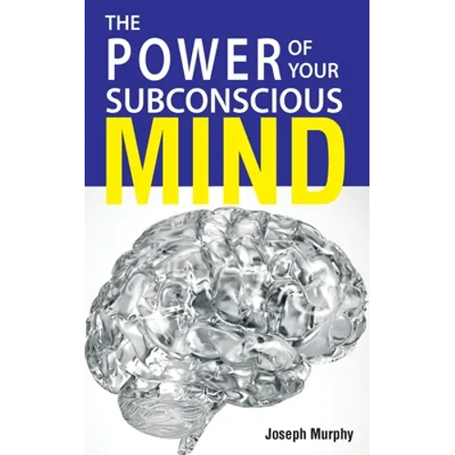 The Power Of Your Subconscious Mind