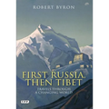 First Russia, Then Tibet: Travels Through a Changing World
