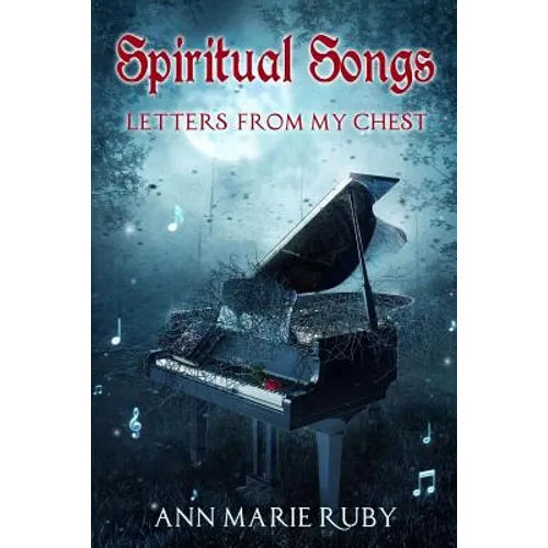 Spiritual Songs: Letters From My Chest