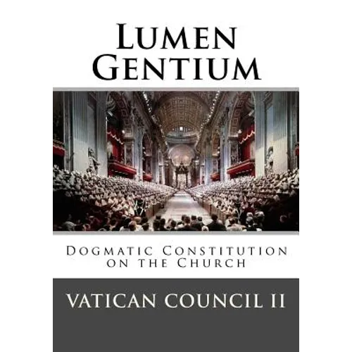 Lumen Gentium: Dogmatic Constitution on the Church