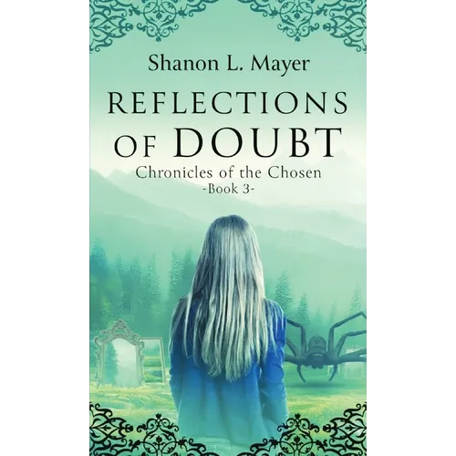 Reflections of Doubt: Chronicles of the Chosen, book 3