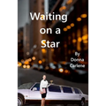 Waiting On a Star