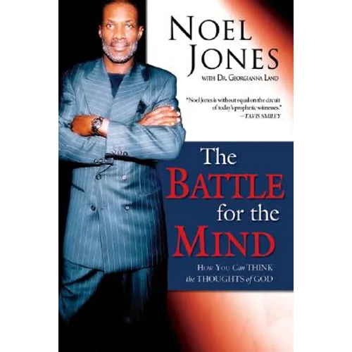 Battle for the Mind: How You Can Think the Thoughts of God