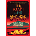 THE MAN WHO SHOOK THE MOUNTAINS - In the footsteps of my ancestors