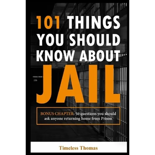 101 Things You Should Know About Jail