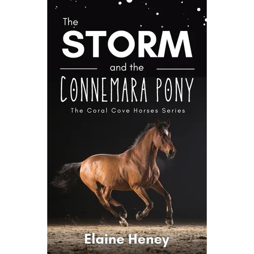 The Storm and the Connemara Pony - The Coral Cove Horses Series