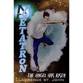 Metatron: The Angel Has Risen