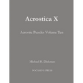 Acrostica X: Acrostic Puzzles Volume Ten