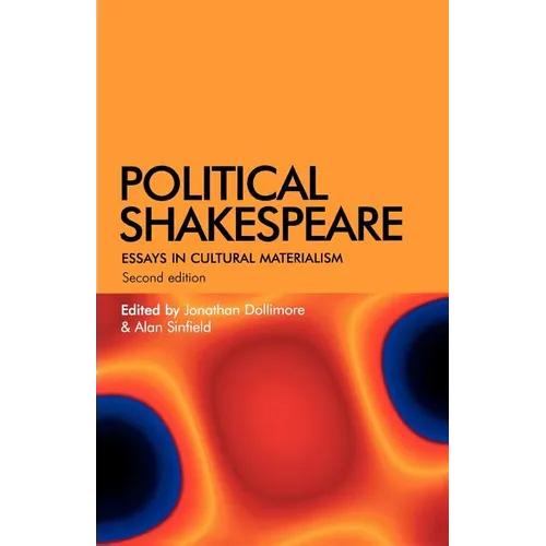 Political Shakespeare: Essays in Cultural Materialism
