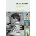 Exiting Nirvana: A Daughter's Life with Autism