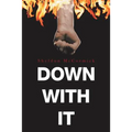 Down with It
