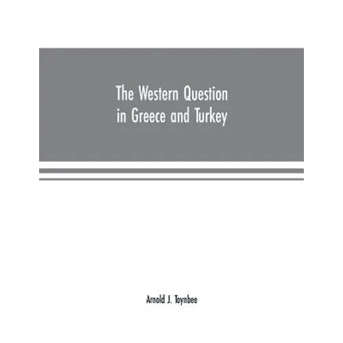 The Western question in Greece and Turkey