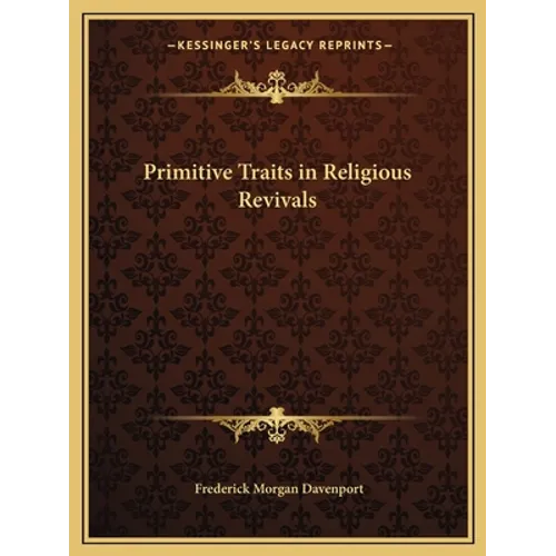 Primitive Traits in Religious Revivals