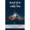 Battle for the Truth: Creation Versus Evolution