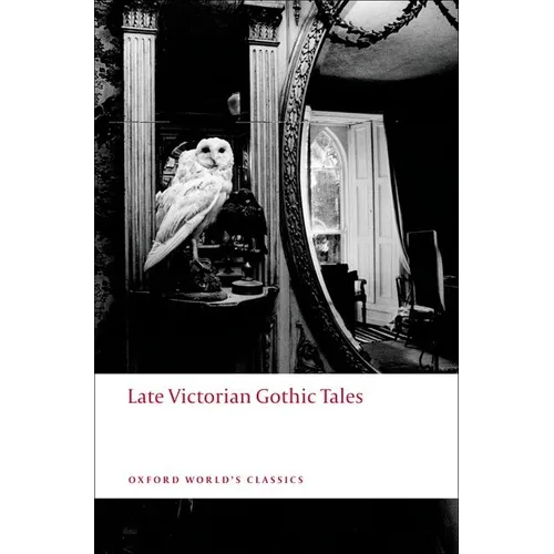 Late Victorian Gothic Tales