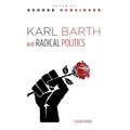 Karl Barth and Radical Politics, Second Edition