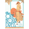 One Hour Dress-17 Easy-to-Sew Vintage Dress Designs From 1924 (Book 1)