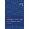 The English Landed Estate in the Nineteeth Century: Its Administration