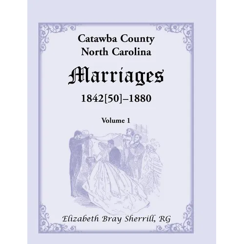 Catawba County, North Carolina Marriages, 1842[50] -1880