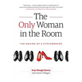 The Only Woman in the Room: The Making of a Stockbroker