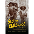 Stolen Childhood: Slave Youth in Nineteenth-Century America