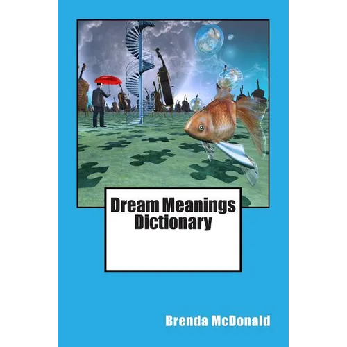 Dream Meanings Dictionary