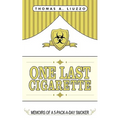 One Last Cigarette: Memoirs of a 5-Pack-a-Day Smoker!