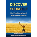 Discover Yourself: Find Your Strengths and What Makes You Happy