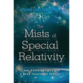 The Mists of Special Relativity: Time, Consciousness and a Deep Illusion in Physics