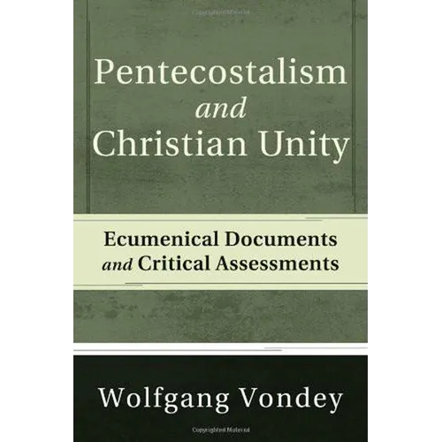 Pentecostalism and Christian Unity