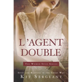 L'Agent Double: Spies and Martyrs in the Great War