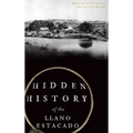 Hidden History of the Llano Estacado
