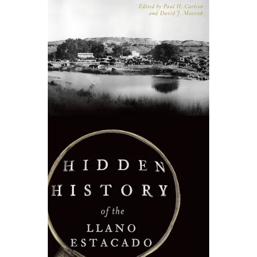 Hidden History of the Llano Estacado