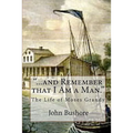 "...and Remember that I Am a Man.": The Life of Moses Grandy