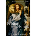 Feeding the Flock: The Foundations of Mormon Thought: Church and Praxis